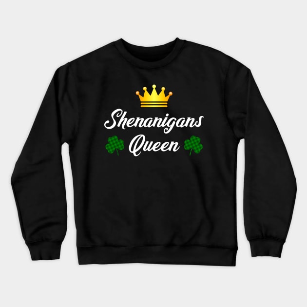 Shenanigans Queen Crewneck Sweatshirt by KawaiiAttack